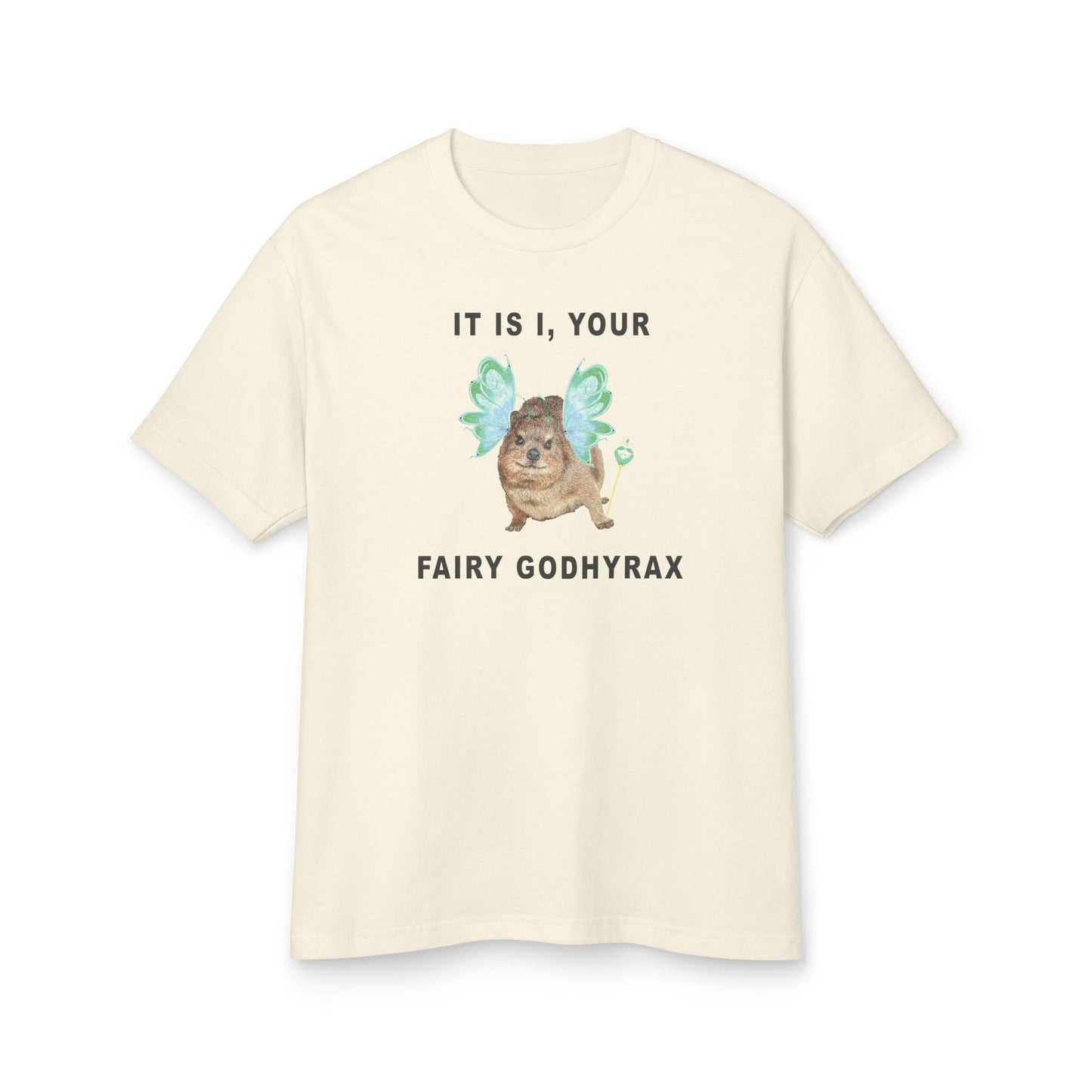 It is I, Your Fairy Godhyrax Funny Vintage Tshirt Unisex